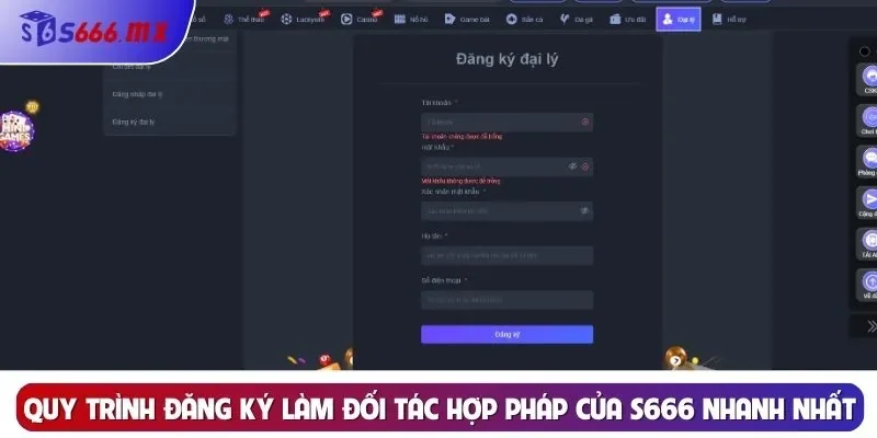 Đại Lý Quy trình đăng ký làm đối tác hợp pháp của S666 nhanh nhất
